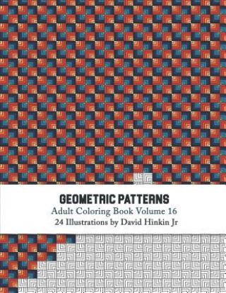 Carte Geometric Patterns - Adult Coloring Book Vol. 16 David Hinkin Jr