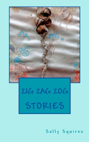 Knjiga Zig Zag Zog Sally Squires