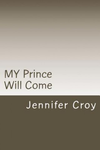 Książka MY Prince Will Come Jennifer M Croy