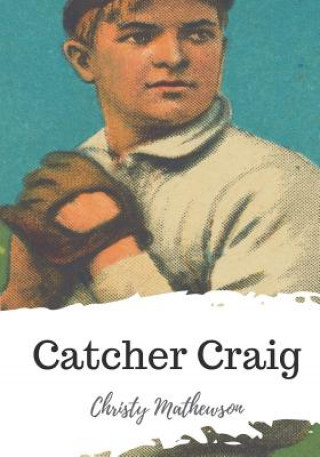 Boek Catcher Craig Christy Mathewson