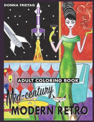 Kniha Mid-century Modern Retro Adult Coloring Book Donna Freitag