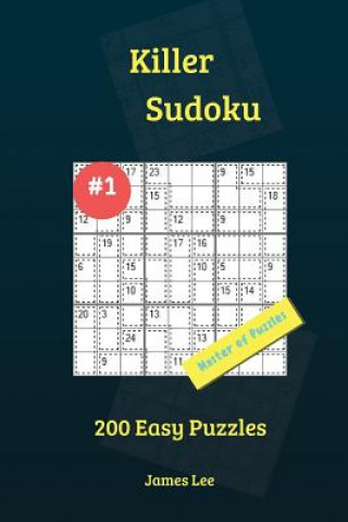 Book Killer Sudoku Puzzles - 200 Easy 9x9 vol. 1 James Lee