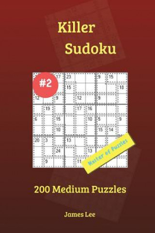 Book Killer Sudoku Puzzles - 200 Medium 9x9 vol. 2 James Lee