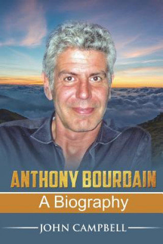 Kniha Anthony Bourdain: A Biography Andrew Stephens