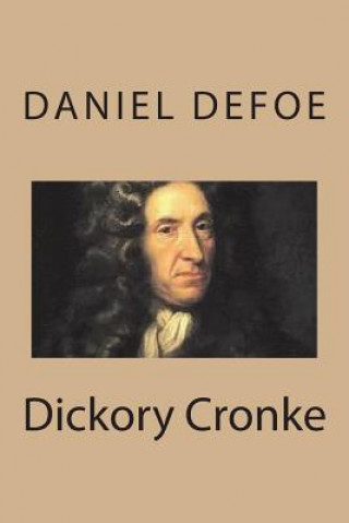 Kniha Dickory Cronke Daniel Defoe