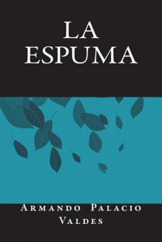Libro Espuma Armando Palacio Valdes
