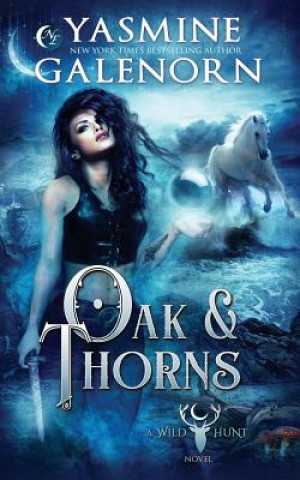 Buch Oak & Thorns Yasmine Galenorn