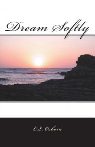 Knjiga Dream Softly C E Osborn