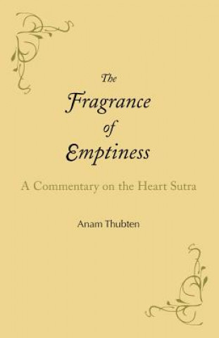 Kniha Fragrance of Emptiness Anam Thubten