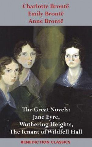 Kniha Charlotte Bronte, Emily Bronte and Anne Bronte CHARLOTTE BRONT