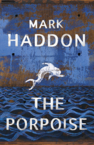 Kniha Porpoise Mark Haddon