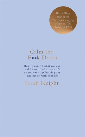 Carte Calm the F**k Down Sarah Knight
