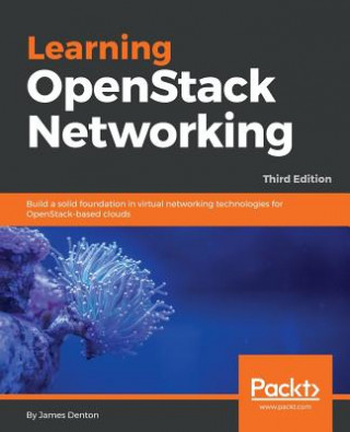 Книга Learning OpenStack Networking James Denton