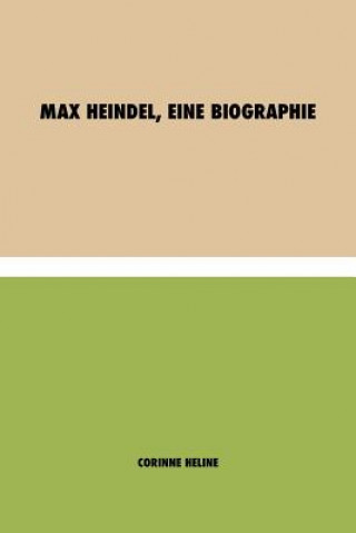 Kniha Max Heindel, eine Biographie Corinne Heline