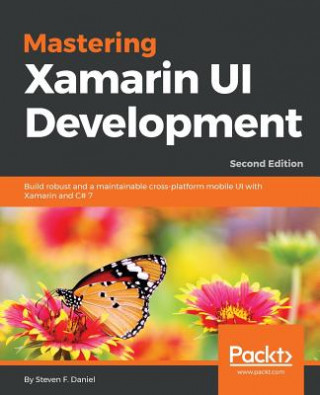 Kniha Mastering Xamarin UI Development Steven F. Daniel
