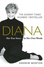 Könyv Diana: Her True Story - In Her Own Words Andrew Morton