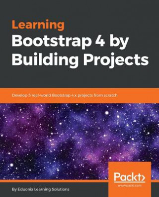 Livre Learning Bootstrap 4 by Building Projects Eduonix Learning Solutions