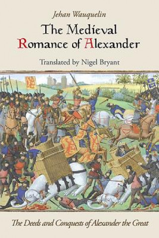 Βιβλίο Medieval Romance of Alexander Jean Waquelin