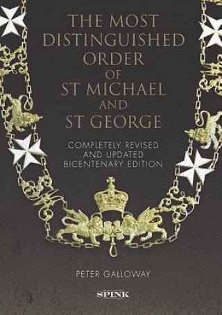 Könyv Most Distinguished Order of St Michael and St George 2nd edition Peter Galloway