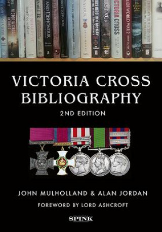 Knjiga Victoria Cross Bibliography 2nd edition John Mulholland