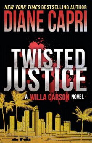 Kniha Twisted Justice Diane Capri