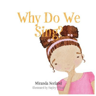 Kniha Why Do We Sing? Miranda Nerland