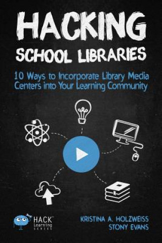 Knjiga Hacking School Libraries Holzweiss a Kristina
