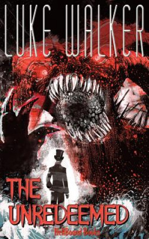 Книга Unredeemed Luke Walker