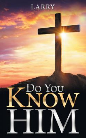 Книга Do You Know Him LARRY