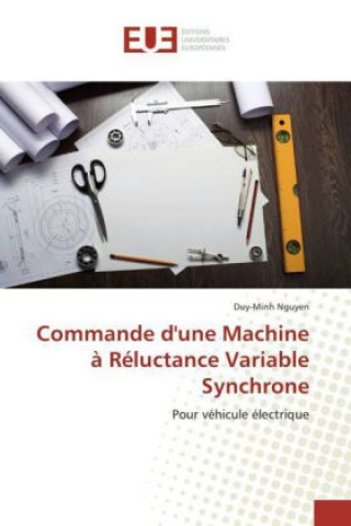 Knjiga Commande d'une Machine à Réluctance Variable Synchrone Duy-Minh Nguyen