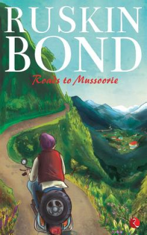 Книга Roads to Mussoorie Ruskin Bond