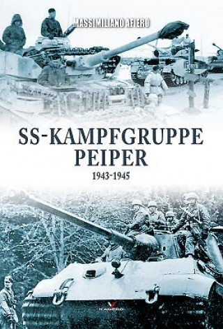 Kniha Ss-Kampfgruppe Peiper 1943-1945 Massimiliano Afiero