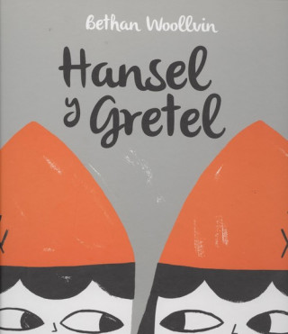 Könyv HANSEL Y GRETEL BETHAN WOOLLVIN