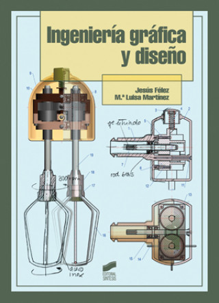Kniha Ingenieria gráfica y diseño JESUS FELEZ