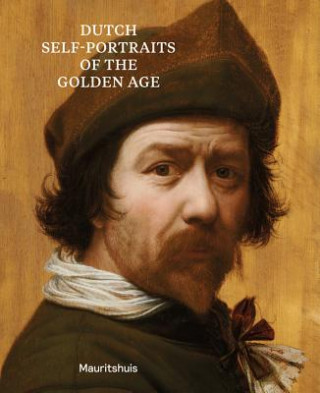 Knjiga Dutch Self-Portraits Of The Golden Age Ariane van Suchtelen