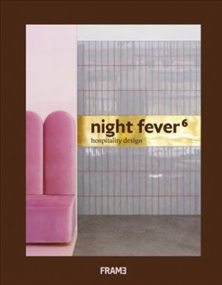 Könyv Night Fever 6: Hospitality Design Ana Martins