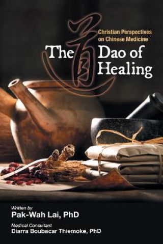 Kniha Dao of Healing PAK-WAH LAI