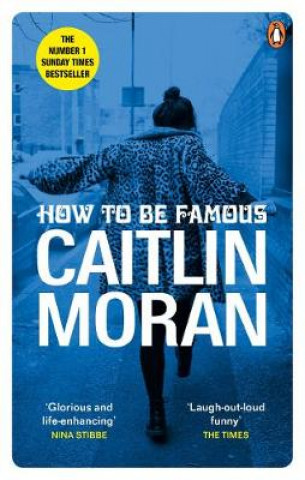Kniha How to be Famous Caitlin Moran