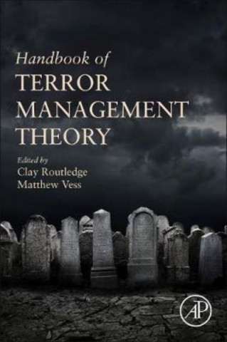 Kniha Handbook of Terror Management Theory Clay Routledge