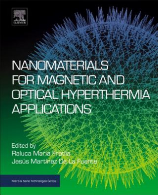 Kniha Nanomaterials for Magnetic and Optical Hyperthermia Applications Raluca Fratila
