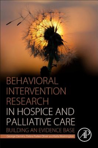 Könyv Behavioral Intervention Research in Hospice and Palliative Care George Demiris