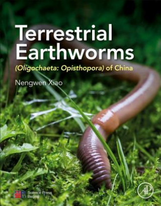 Kniha Terrestrial Earthworms (Oligochaeta: Opisthopora) of China Nengwen Xiao