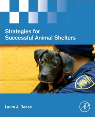 Könyv Strategies for Successful Animal Shelters Laura Reese