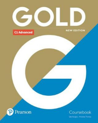 Carte Gold C1 Advanced New Edition Coursebook Sally Burgess