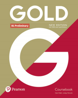 Könyv Gold B1 Preliminary New Edition Coursebook Clare Ms Walsh