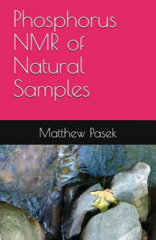 Książka Phosphorus NMR of Natural Samples Matthew Pasek