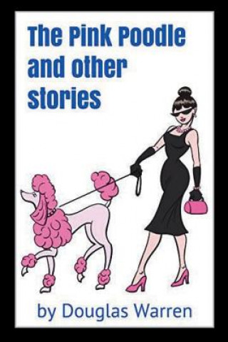 Kniha The Pink Poodle and Other Stories Douglas Warren