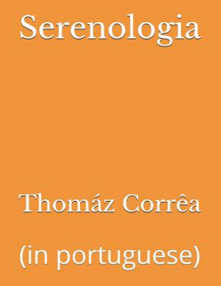 Книга Serenologia: (in Portuguese) Thomaz Correa