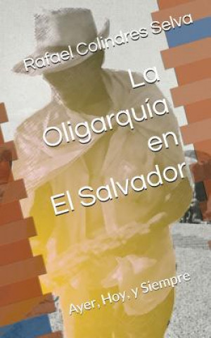 Könyv La Oligarqu Carlos R Colindres
