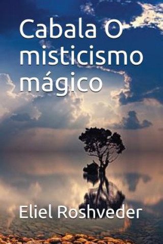 Kniha Cabala O Misticismo M Eliel Roshveder